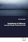 Symphony of Silences: A Journey Through a Multicentric World