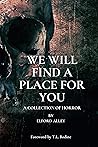 We Will Find A Place For You