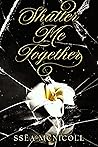 Shatter Me Together