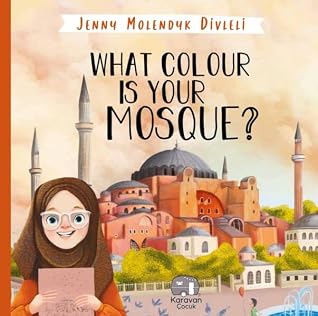 Islamic Picture Book for Kids – What Colour is Your Mosque? | Muslim Activity Book | Ramadan Gift