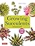 Growing Succulents: A Picto...