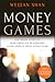 Money Games: The Inside Story of How American Dealmakers Saved Korea's Most Iconic Bank