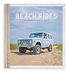 Beach Rides: Time Machines for Modern Day Escapists Beach Rides: Time Machines for Modern Day Escapists