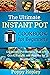 The Ultimate Instant Pot Cookbook for Beginners by Poppy Hopley