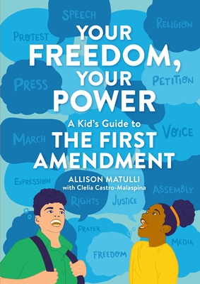Your Freedom, Your Power: A Kid's Guide to the First Amendment (Hardcover)