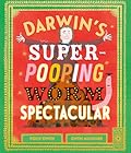 Darwin&#x27;s Super-Pooping Worm Spectacular 