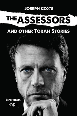 The Assessors: And other Torah Stories (Joseph Cox's Torah Shorts)