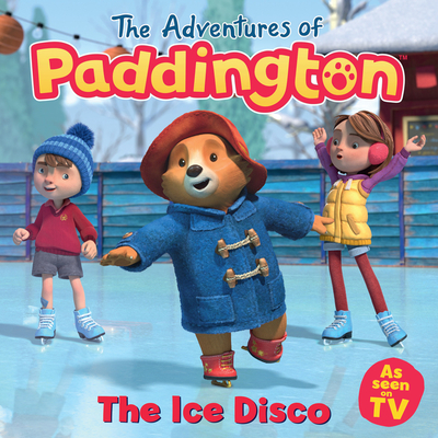 The Ice Disco: Read this brilliant, funny children’s book from the TV tie-in series of Paddington!