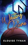 Waiting to Score