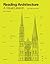Reading Architecture Second Edition: A Visual Lexicon