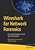 Wireshark for Network Forensics: An Essential Guide for IT and Cloud Professionals