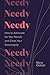 Needy: How to Advocate for Your Needs and Claim Your Sovereignty