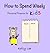 How to Spend Wisely: Teach Young Children How to Plan and Budget, Perfect for Preschool and Primary Grade Kids (Econ for Kids)
