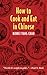 How to Cook and Eat in Chinese
