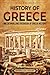 History of Greece: An Enthralling Overview of Greek History (Greek Mythology and History)