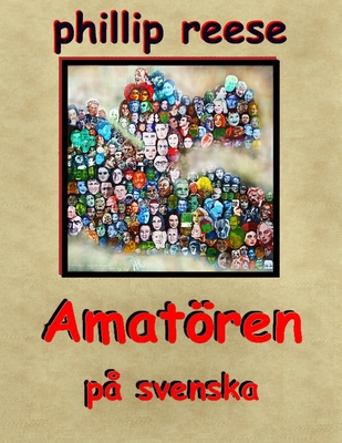 AMATÖREN PÅ SVENSKA (Swedish Edition)