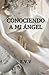 Conociendo a mi ángel