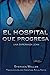 EL HOSPITAL QUE PROGRESA: U...