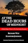 At the Dead Hours of Midnight: A Bloody Reign of Terror in the Great Smoky Mountains