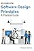 Software Design Principles: A Practical Guide