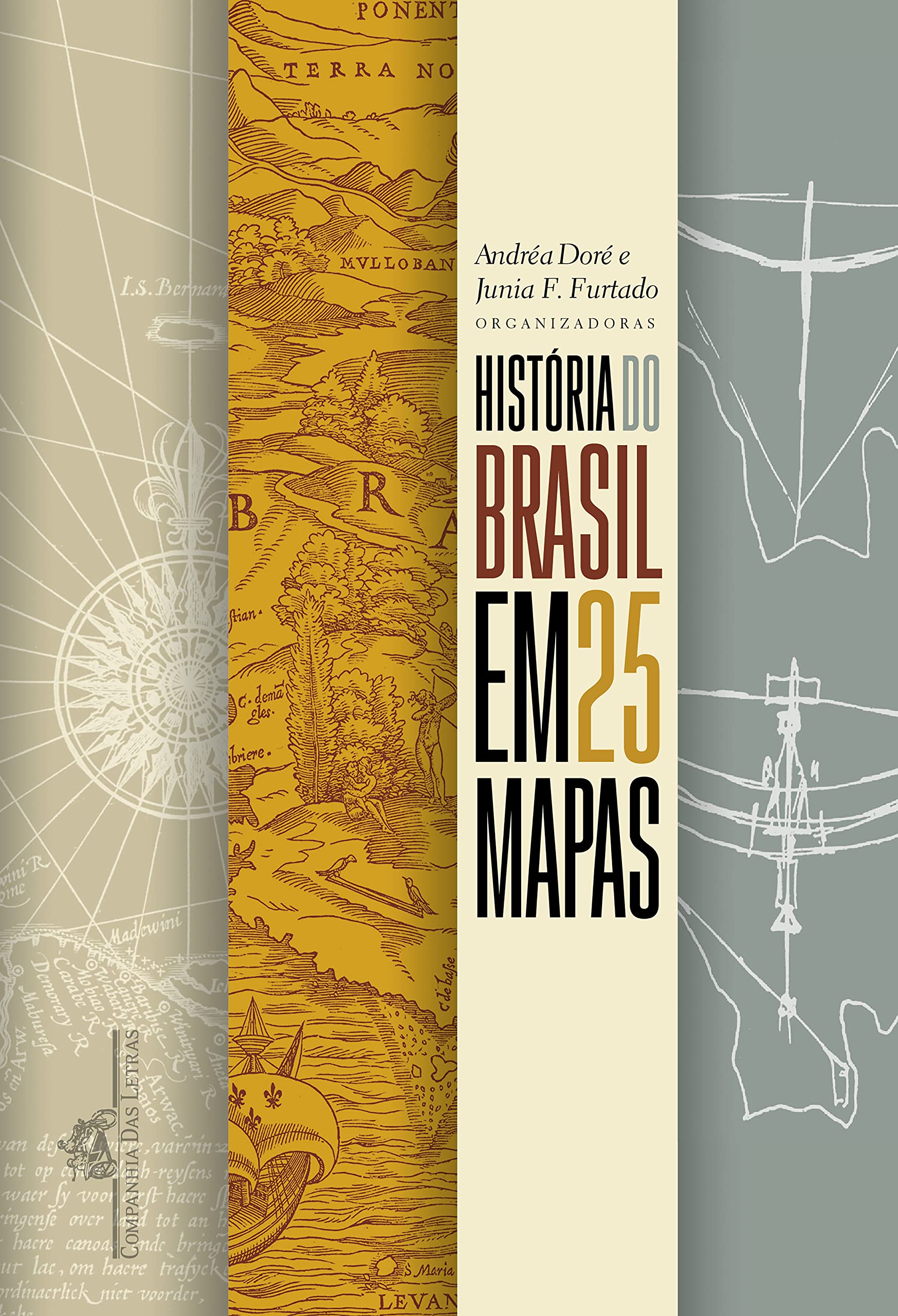 História do Brasil em 25 mapas (Portuguese Edition)