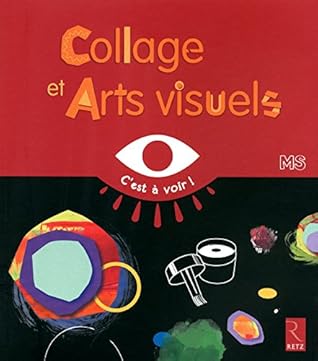 Collages et arts visuels MS - C'est à voir