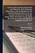 Slang and its Analogues Past and Present. A Dictionary, Historical and Comparative of the Heterodox Speech of all Classes of Society for More Than ... French, German, Italian, etc; Volume 5