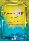 Seelenverträge Band 6 & 7: Die Zeit der Rosenblüten; Der Eintritt in die Vollkommnenheit