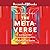 The Metaverse: And How It Will Revolutionize Everything