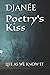 Poetry's Kiss: Life as We K...