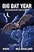 Big Bat Year: A Conservatio...
