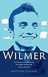 Wilmer: The True Story of a Young Man’s Journey from Tragedy to Triumph through the Power of the Mind