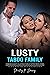 Lusty Taboo Family — Forbidden Naughty Collection of Explicit... by Shirley P. Dancy