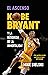 El ascenso. Kobe Bryant y l...