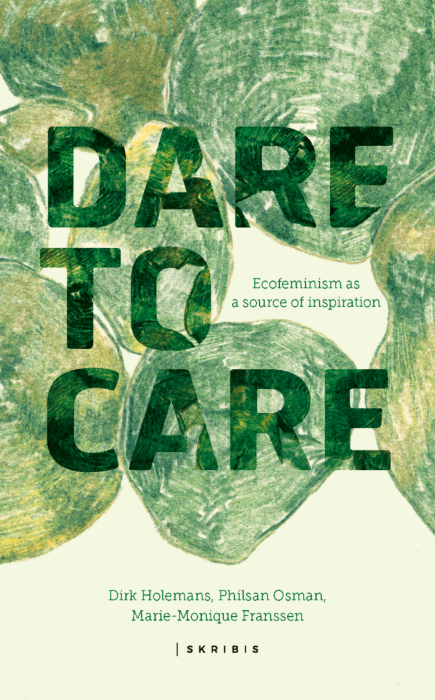 Dare to Care: Ecofeminism as a source of inspiration