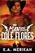 The Man Who Loved Cole Flores (Dig Two Graves)