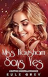 Miss Havisham Says Yes by Eule Grey