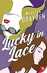 Lucky in Lace by Melissa Brayden Lucky in Lace by Melissa Brayden