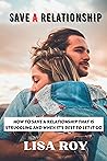 SAVE A RELATIONSHIP: HOW TO SAVE A RELATIONSHIP THAT IS STRUGGLING AND WHEN IT’S BEST TO LET IT GO SAVE A RELATIONSHIP: HOW TO SAVE A RELATIONSHIP THAT IS STRUGGLING AND WHEN IT’S BEST TO LET IT GO