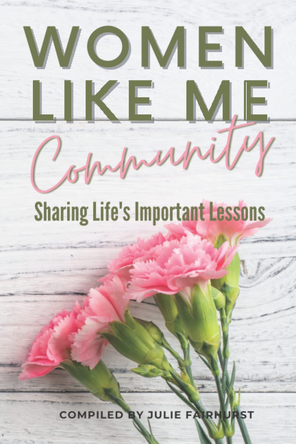 Women Like Me Community: Sharing Life's Important Lessons (Paperback)