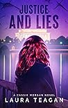 Justice and Lies (The Cassie Morgan Series Book 3) Justice and Lies (The Cassie Morgan Series Book 3)