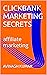 CLICKBANK MARKETING SECRETS...