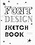 Font Design Sketchbook: gra...