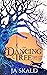 The Dancing Tree (Relict Sa...