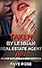 Taken by Lesbian Real Estat...