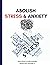 ABOLISH STRESS & ANXIETY by Hayde Miller