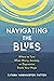 Navigating the Blues: Where to Turn When Worry, Anxiety, or Depression Steals Your Hope