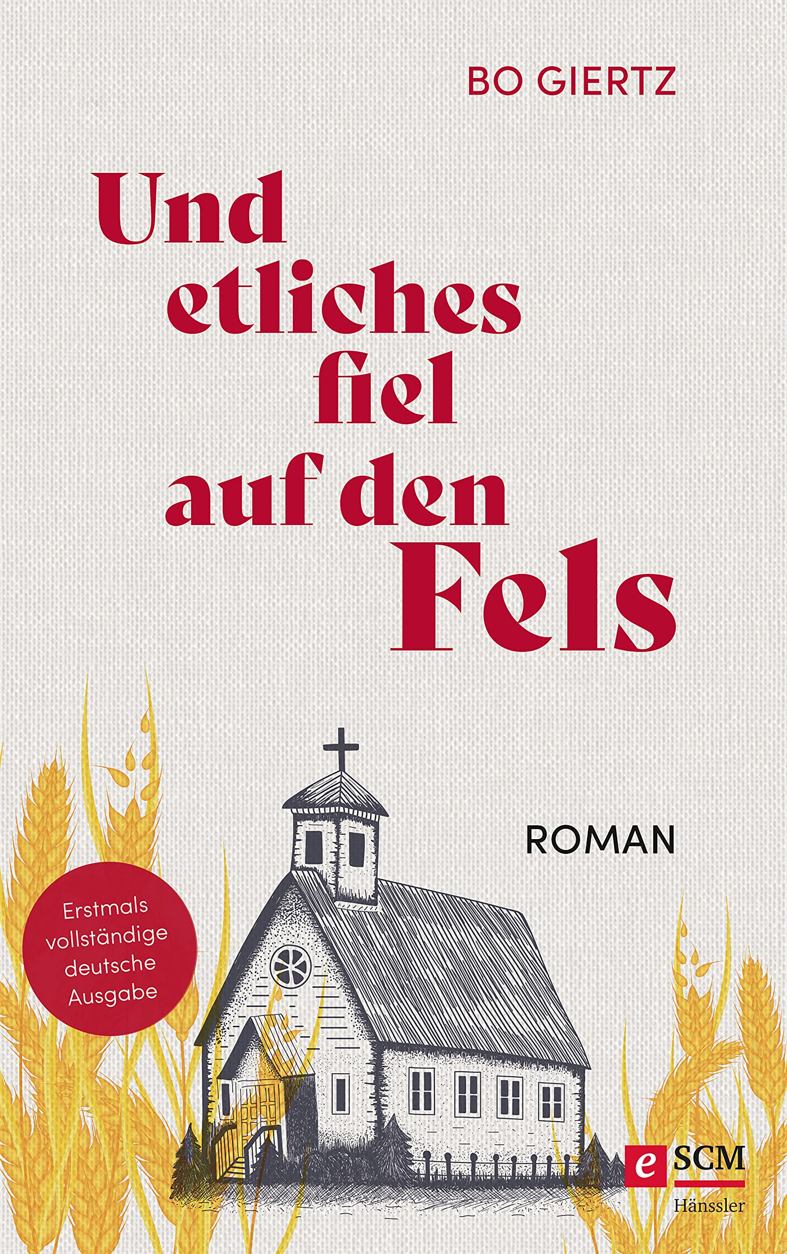 Und etliches fiel auf den Fels: Roman. Erstmals vollständige deutsche Ausgabe (German Edition)