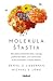 Molekula šťastia: Ako jedna chemická látka v mozgu podnecuje lásku, sex a kreativitu. A ako rozhodne o osude ľudstva.