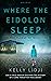 Where the Eidolon Sleep: Th...